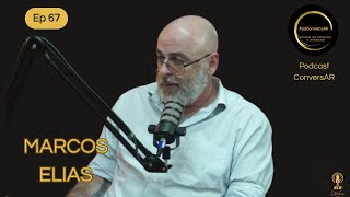 MARCOS ELIAS - (Trader, Filósofo,Co - Fundador da EMPIRICUS) - Podcast ConversAR - ep 67