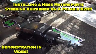 Installing A Hess Motorsports 2:1 Steering Quickener On A Polaris RZR!!