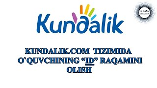 KUNDALIK.COM / KUNDALIKDAN o`quvchining ID OLISH