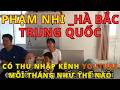 PHẠM NHI _Hà Bắc trung quốc Có Mức Thu Nhập kênh YouTube?