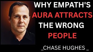 Why Do Empaths Keep Attracting the Wrong People? | Chase Hughes