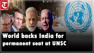 US, UK, France, Portugal, Chile back India’s bid for permanent seat at UN Security Council