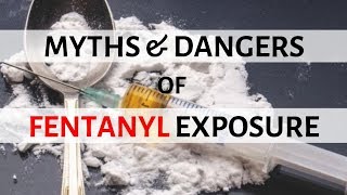 Myths of Fentanyl Exposure