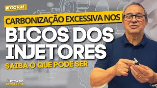 Dica #41 Carbonização Excessiva nos Bicos Injetores. Saiba o que pode ser