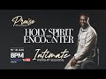 Intimate Worship Sessions Day 3 || Praise Reloaded 2024 - The Holy Spirit Encounter