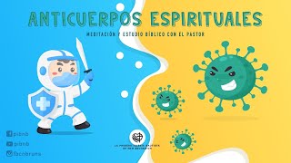 Anticuerpos Espirituales - 20 de mayo, 2020 dC