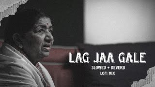 Lag ja gale | Night chill + sleep | Lo-fi | Slowed Reverb | Ft @Lata-Mangeshkar