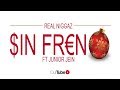 Real Niggaz - Sin freno - Ft Junior Jein @Realniggaztura