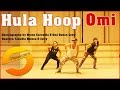 Hula Hoop - Omi dance routine