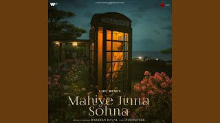 Mahiye Jinna Sohna Lofi Remix