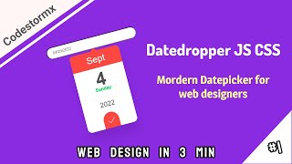 Datedropper js css | Web design in 3 min | Codestormx (2020)
