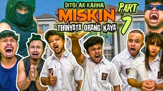 DITOLAK KARNA MISKIN TERNYATA ORANG KAYA PART 7