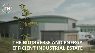 The biodiverse and energy efficient industrial estate