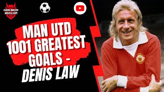 Man Utd 1001 Greatest Goals - Denis Law