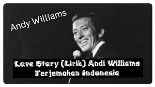 LOVE STORY LIRIK ANDI WILLIAMS TERJEMAHAN INDONESIA