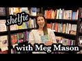 Shelfie with Meg Mason