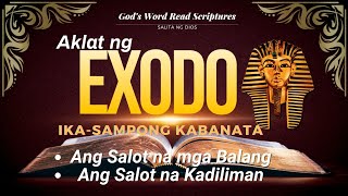 EXODO - (10) Ang Salot na mga Balang / Ang Salot na Kadiliman