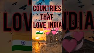 countries That hate india 🤬and countries That love india💝 #shorts #top10 #world