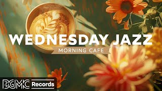 WEDNESDAY JAZZ: Spring Morning & Relaxing Jazz Instrumental Music at Coffee Shop Ambience for Study
