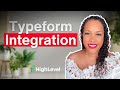 High Level Typeform Integration Tutorial
