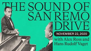 The Sound of San Remo Drive: Alex Ross and Hans Rudolf Vaget in Conversation