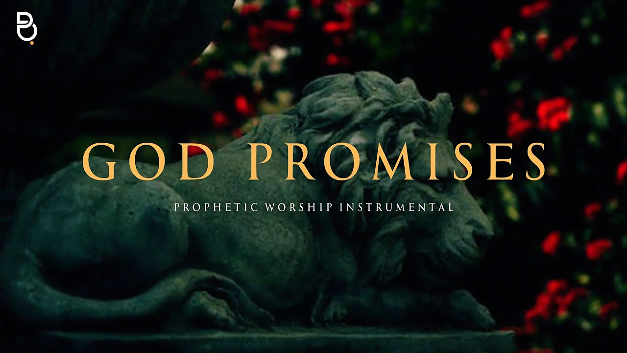 God S Promises Prophetic Warfare Prayer Instrumental Youtube Music