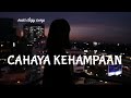 CAHAYA KEHAMPAAN || puisi Anddy elegy || @puisielegysunyi5017