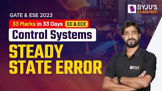 Steady State Error | Control Systems (Hindi) | GATE & UPSC ESE (IES) EE & EC 2023 Exam | BYJU'S GATE