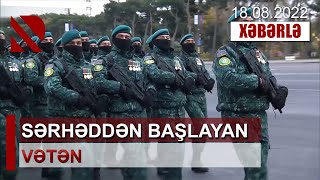 Sərhəddən başlayan Vətən - Müharibədə sözünü deyən Dövlət Sərhəd Xidmətinin 103 yaşı tamam olur