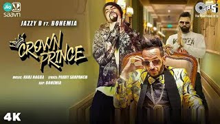 CROWN PRINCE | Jazzy B | Bohemia | Harj Nagra | Parry Sarpanch | Official Music Video