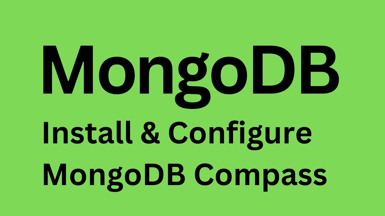 MongoDB Compass - How To Install MongoDB Compass In Windows - YouTube