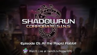 PILOT | 1| At the Rapid Rabbit | Shadowrun: Corporate SINs