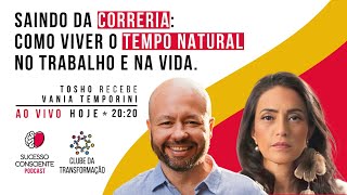 SAINDO DA CORRERIA - C/ Vania temporini Conexão 47