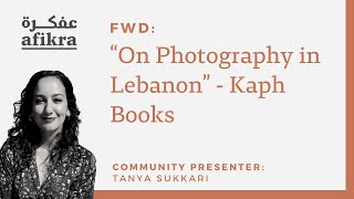 FWD: "On Photography in Lebanon" - Kaph Books