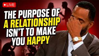 The Purpose Of A Relationship Isn't To Make You Happy