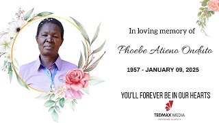 Celebrating The Life Of ELD PHOEBE ATIENO ONDUTO|| 6Th Feb 2025