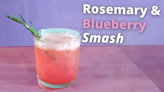 Easy Rosemary \u0026 Blueberry Smash Mocktail! (Quick and Tasty Recipe)