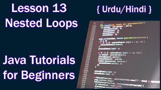 Lesson 13 - Nested Loops | Java Tutorials for Beginners (Urdu/Hindi)