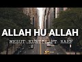 Mesut Kurtis - Allah Hu Allah (Lyrics) ft Raef