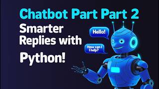 Build a Chatbot in Python Part 2 Smarter Responses with Dictionary!