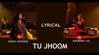 Tu Jhoom - Coke Studio | Season 14 | Lyrical | Naseebo Lal | Abida Parveen | Taniya Creations