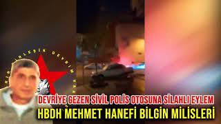 HBDH Mehmet Hanefi Bilgin Milisleri:Amed’de Devriye Gezen Sivil Polis Otosuna Silahlı Eylem