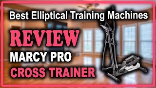 Marcy Pro Elliptical Cross Trainer NS-40501E Review - Best Cross Trainer