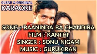 Baaninda Ba Chandira | Clear & Original KARAOKE | Kanthi | Created by Gagan Puranik