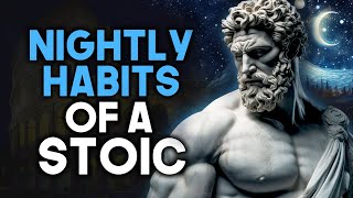 7 STOIC Things You Should Do Every Night (Marcus Aurelius STOIC Routine )