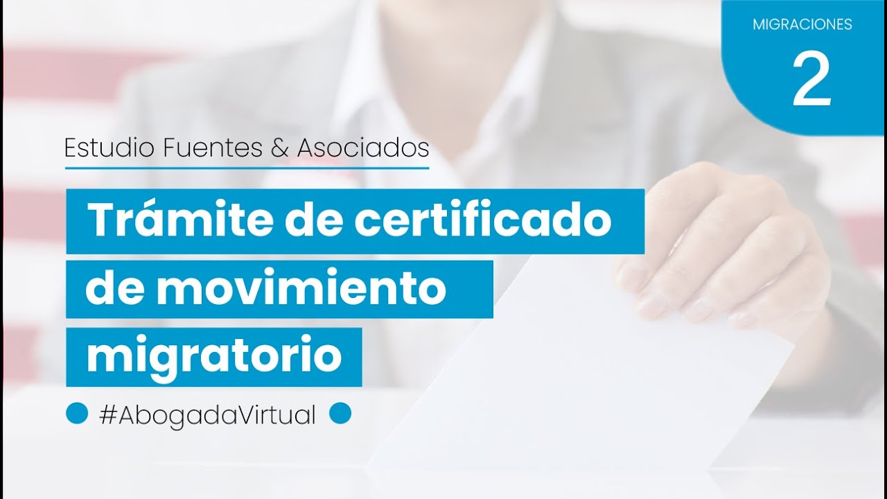 ¿Cómo Tramitar Un Certificado De Movimiento Migratorio? - YouTube