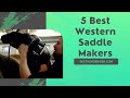 5 Best Western Saddle Makers