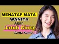 Cara Menatap Mata Wanita Agar jatuh cinta | Pandangan Pertama