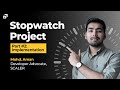 Build a Stopwatch using JavaScript - Part #2 | JS Project | Coding Logic behind Timer | DOM @SCALER​