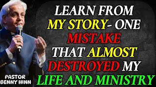 MUST WATCH: ONE MISTAKE that almost DESTROYED MY LIFE AND MINISTRY | PASTOR BENNY HINN